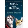 KNYGA Sylvia Browne All Pets Go To Heaven