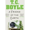 KNYGA T Coraghessan Boyle A Friend of the Earth