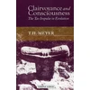 KNYGA T H Meyer Clairvoyance and Consciousness