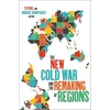 KNYGA T V Paul New Cold War and the Remaking of Regions