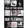 KNYGA Talk of the Devil, The Collected Writings of Ian Fleming