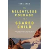 KNYGA Tana Amen Relentless Courage of a Scared Child