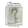 KNYGA Tara Kissoon Simple Beginnings... "Never Give Up"