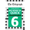 KNYGA Telegraph Media Group Telegraph Big Book of Quick Crosswords 6