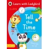 KNYGA Tell the Time: A Learn with Ladybird Activity Book 5-7 metai