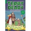 KNYGA Terry Deary Saxon Tales: The King Who Threw Away His Throne