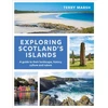 KNYGA Terry Marsh Exploring Scotland's Islands, A guide to their landscape, history, culture and nature