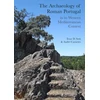 KNYGA Tesse D Stek Archaeology of Roman Portugal in its Western Mediterranean Context