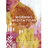 KNYGA The Editors The Editors of Hay House Morning Meditations Journal