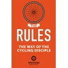KNYGA The Velominati Rules: The Way of the Cycling Disciple