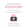 KNYGA Theodore Dalrymple Admirable Evasions