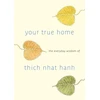 KNYGA Thich Nhat Hanh Your True Home