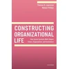 KNYGA Thomas B Lawrence Constructing Organizational Life