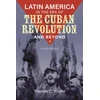 KNYGA Thomas C Wright Latin America in the Era of the Cuban Revolution and Beyond