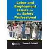 KNYGA Thomas D Schneid Labor and Employment Issues for the Safety Professional