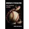 KNYGA Thomas David Bunting Democracy at the Ballpark