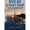 KNYGA Thomas J Cutler Give Me a Fast Ship