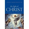 KNYGA Thomas Joseph White Light of Christ