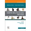 KNYGA Thomas K Graves Diabetes Mellitus in Cats and Dogs, An Issue of Veterinary Clinics of North America: Small Animal Practice