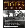 KNYGA Thomas L Jentz Germany's Tiger Tanks Series Tigers at the Front