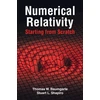 KNYGA Thomas W Baumgarte Numerical Relativity: Starting from Scratch