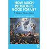 KNYGA Thorsten Botz Bornstein How Much Religion is Good for Us?