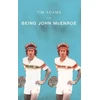KNYGA Tim Adams On Being John McEnroe