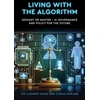 KNYGA Tim Clement Jones Living with the Algorithm: Servant or Master?