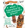 KNYGA Tim Cooke Question of History: What happened to the pharaoh's brain? And other questions about ancient Egypt