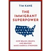 KNYGA Tim Kane The Immigrant Superpower