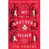 KNYGA Tim Powers My Brother's Keeper
