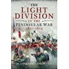 KNYGA Tim Saunders Light Division in the Peninsular War, 1811-1814