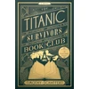 KNYGA Timothy Schaffert Titanic Survivors Book Club (MR EXP)