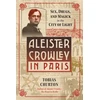 KNYGA Tobias Churton Aleister Crowley in Paris