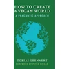 KNYGA Tobias Leenaert How to Create a Vegan World