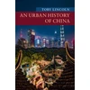 KNYGA Toby Lincoln Urban History of China