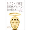 KNYGA Toby Walsh Machines Behaving Badly