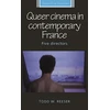 KNYGA Todd Reeser Queer Cinema in Contemporary France