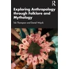 KNYGA Tok Thompson Exploring Anthropology through Folklore and Mythology
