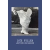 KNYGA Tom Gunning Loie Fuller: Lecture on Radium