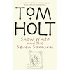KNYGA Holt Snow Baltas And The Seven Samurai