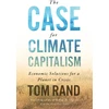 KNYGA Tom Rand The Case For Climate Capitalism