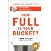 KNYGA Tom Rath How Full Is Your Bucket? Expanded Anniversary Edition