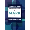 KNYGA Tom Wright For Everyone Bible Study Guide: Mark