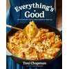 KNYGA Toni Chapman Everything's Good, Cozy Classics You'll Cook Always and Forever: A Cookbook