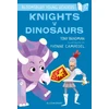 KNYGA Tony Bradman Knights V Dinosaurs: A Bloomsbury Young Reader