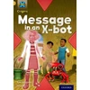 KNYGA Tony Bradman Project X Origins: Gold Book Band, Oxford Level 9: Communication: Message in an X-bot
