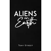 KNYGA Tony Street Aliens on Earth