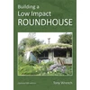 KNYGA Tony Wrench Building a Low Impact Roundhouse