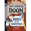 KNYGA Troy Cummings March of the Vanderpants: A Branches Book (The Notebook of Doom #12)